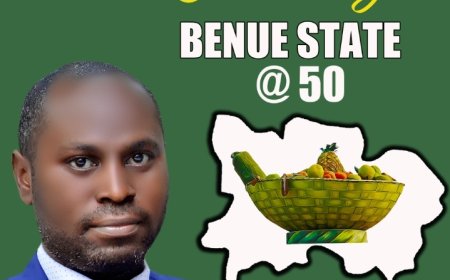 Benue at 50: "The Best Is Still Ahead" — Political Hopeful Calls for New Leadership as State Marks Golden Jubilee